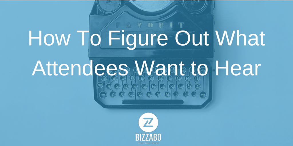 How_To_Figure_Out What_Attendees_Want_to